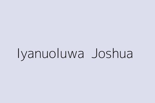 Iyanuoluwa  Joshua 